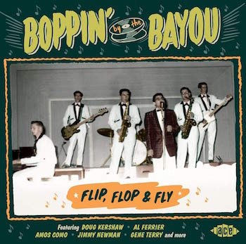 V.A. - Boppin' By The Bayou : Flip ,Flop & Fly